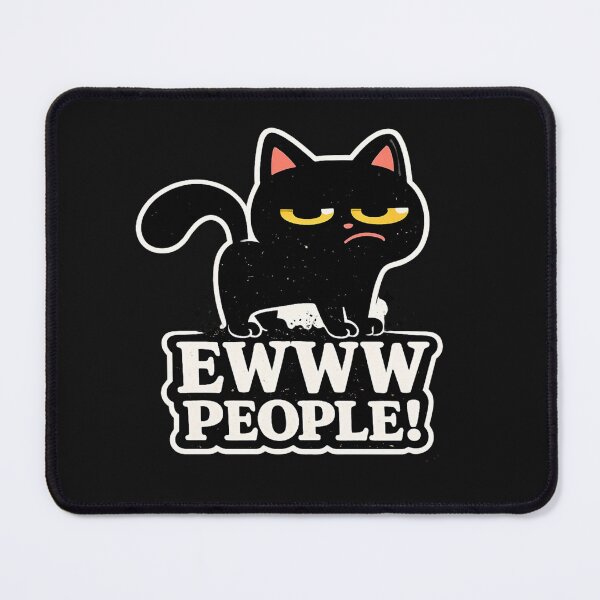 Item preview, Ewww People Funny Grumpy Black Cat Antisocial Sarcastic Dark Humor Art designed and sold by PrintAura15.