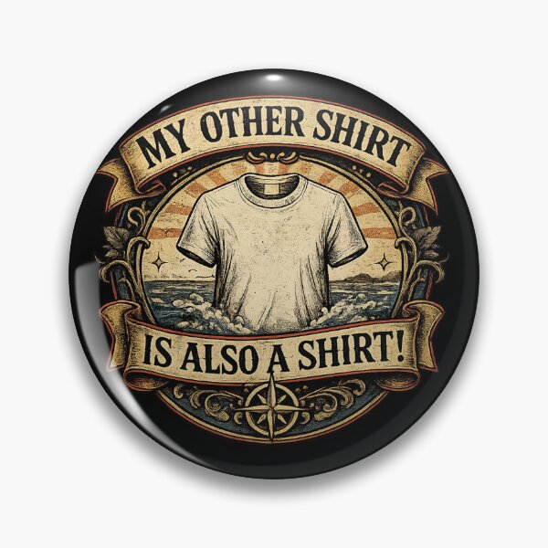 Item preview, My other shirt, is also a shirt! designed and sold by Bruce Custom Creations.