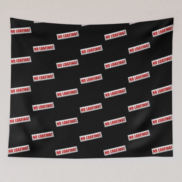 Item preview, NO LOAFING SIGN: Strong Bad Basement  designed and sold by Hair-brained  Haberdasher.