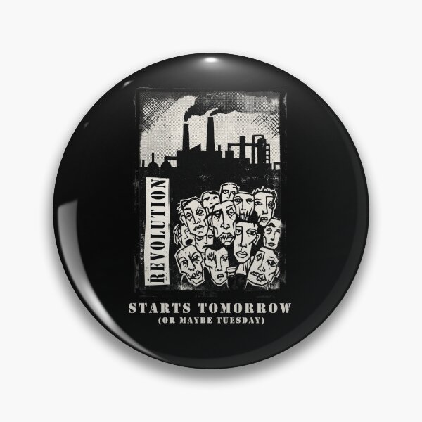 Item preview, Revolution Starts Tomorrow (Or Maybe Tuesday) Punk Sarcasm designed and sold by Go Easy Apparel.