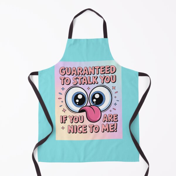 Item preview, Guaranteed To Stalk You Funny Cute Eyes Tongue designed and sold by Flirt-Teez.