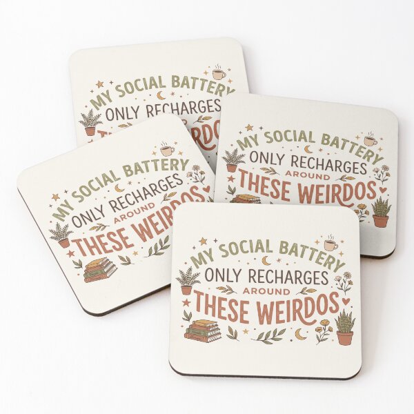 Item preview, My Social Battery Recharges Around These Weirdos designed and sold by Whimwick.