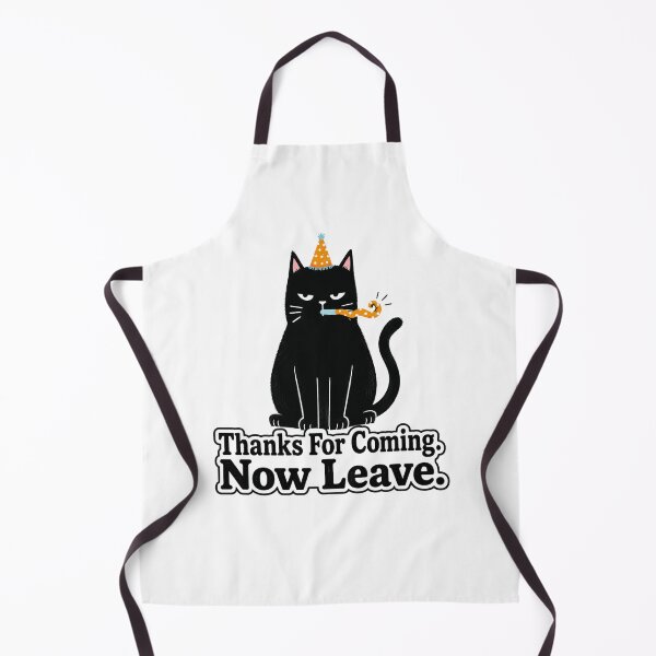 Item preview, Thanks For Coming Now Leave Funny Grumpy Black Cat Party Antisocial Art designed and sold by PrintAura15.