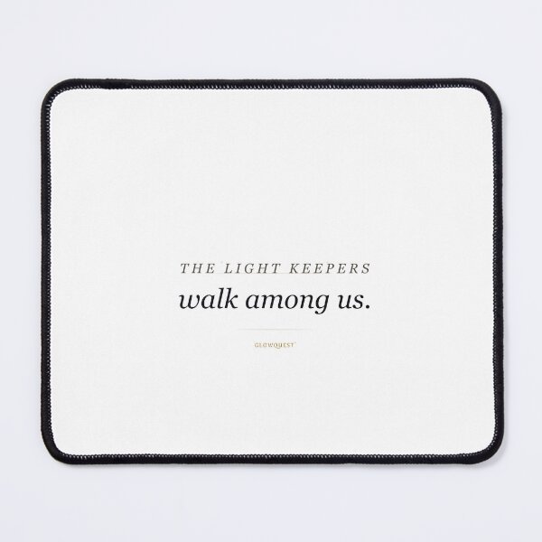 Item preview, GlowQuest — The Light Keepers Walk Among Us designed and sold by GlowQuestHQ.