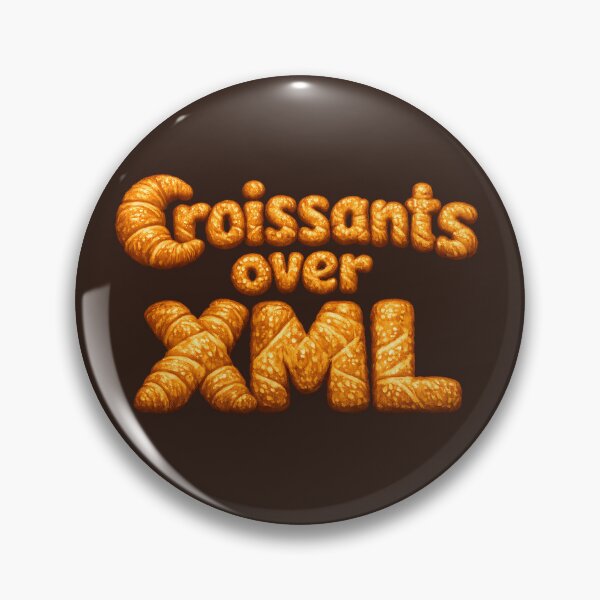Item preview, Croissants over XML – Developer Breakfast Programming Meme designed and sold by Nerd Romance Café.