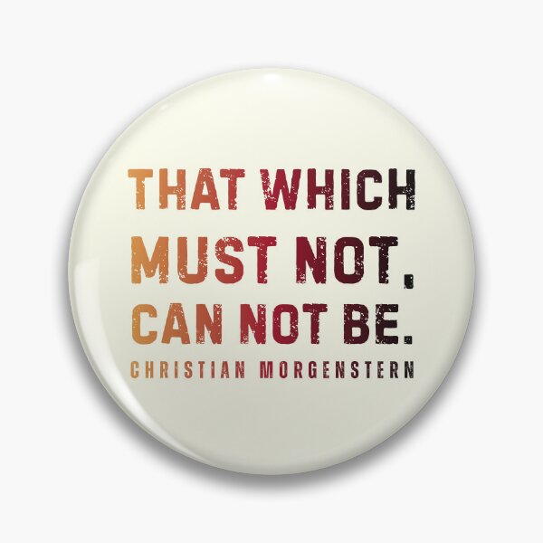 Item preview, Christian Morgenstern: That which must not, can not be. designed and sold by artbleed.
