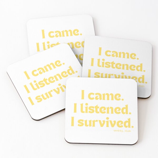 Item preview, I Came. I Listened. I Survived. - Office Humor designed and sold by Identity Studio.