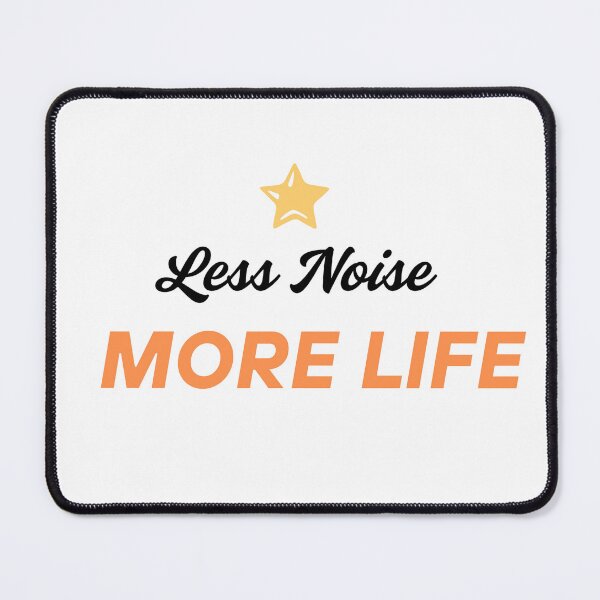 Item preview, LESS NOISE MORE LIFE designed and sold by HK_TRENDS_HUB.