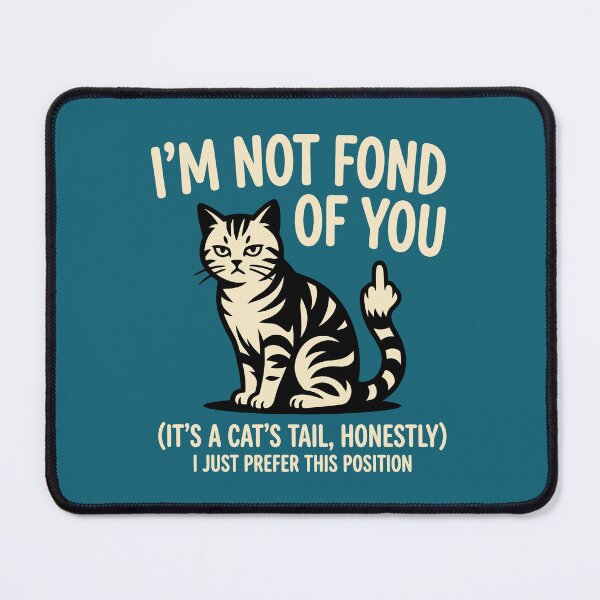 Item preview, Funny Rude Cat Sarcastic Tail Humor designed and sold by Amir Faysal.