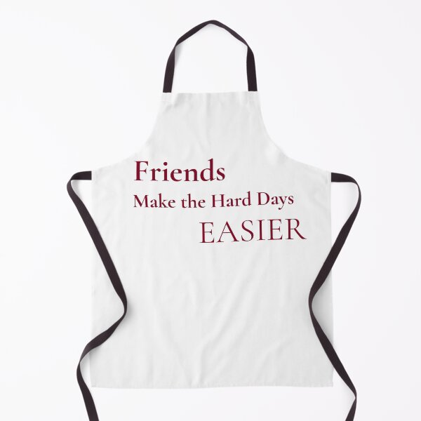 Item preview, Friends Make the Hard Days EASIER designed and sold by mayacreations7.