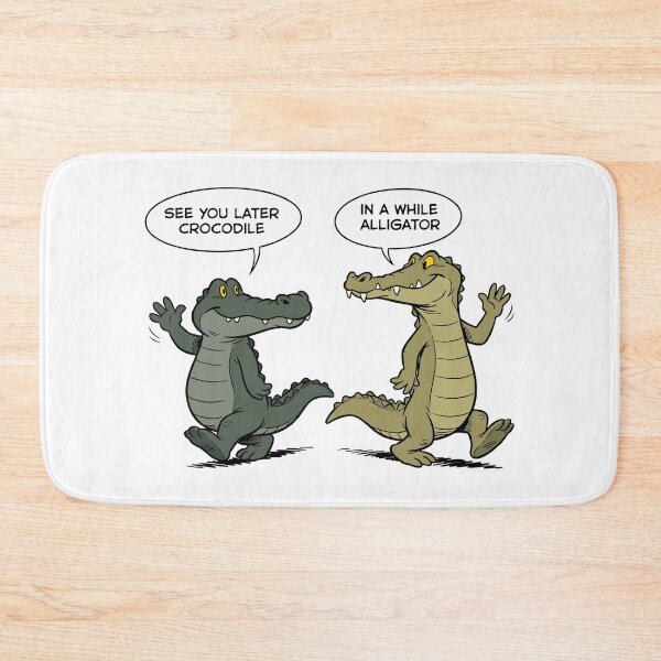 Item preview, in a while crocodile, see you later alligator designed and sold by goatboyjr.