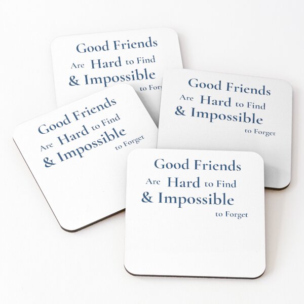 Item preview, Good Friends Are Hard to Find & Impossible to Forget designed and sold by mayacreations7.