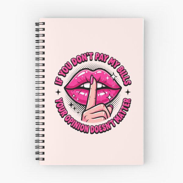 Item preview, If You Don't Pay My Bills Your Opinion Doesn't Matter designed and sold by dudelinart.