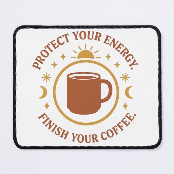 Item preview,  Protect Your Energy Finish Your Coffee – Funny Spiritual Coffee Shirt  designed and sold by Iceyfun.