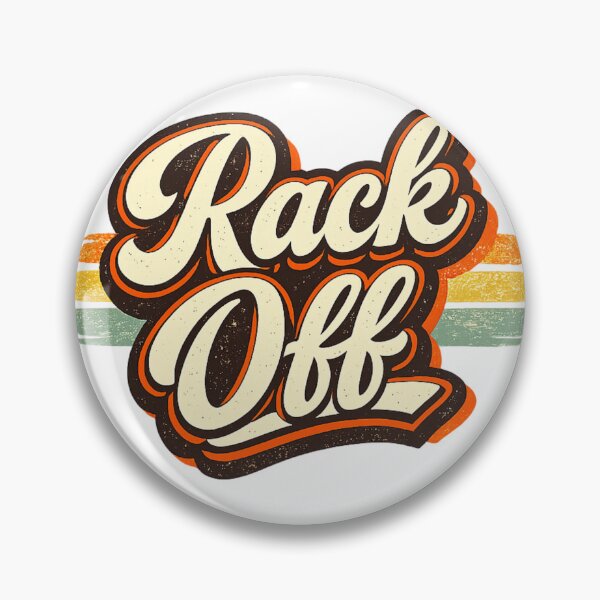 Item preview, Aussie Icons and Slang | Rack Off designed and sold by TheWombatShed.