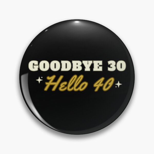 Item preview, Goodbye 30, Hello 40 designed and sold by DixieGirlStudio.