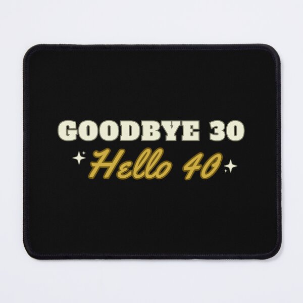 Item preview, Goodbye 30, Hello 40 designed and sold by DixieGirlStudio.