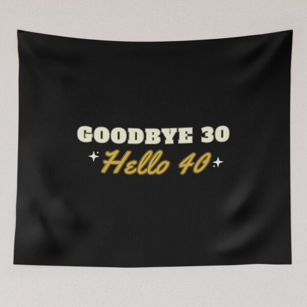 Item preview, Goodbye 30, Hello 40 designed and sold by DixieGirlStudio.