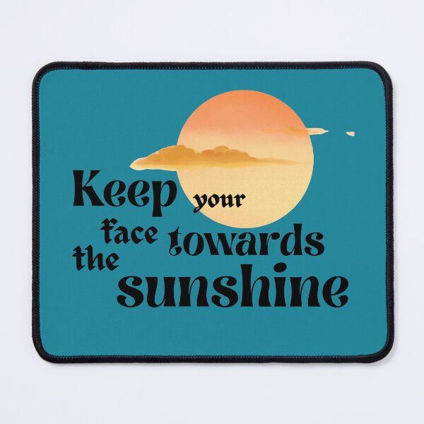 Item preview, Keep Your Face Towards The Sunshine Vintage Sun Quote designed and sold by SeJaa.