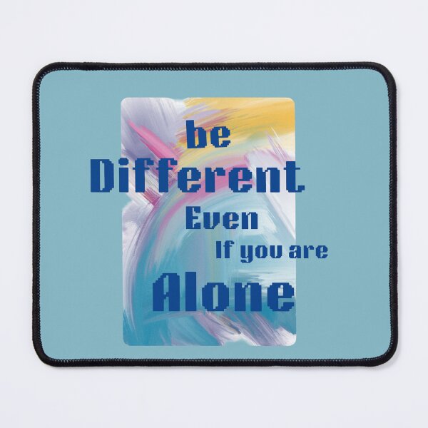 Item preview, Be Different Even If You Are Alone Motivational Art designed and sold by SeJaa.