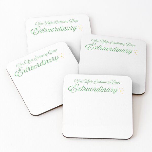 Item preview, You Make Ordinary Days Extraordinary designed and sold by mayacreations7.