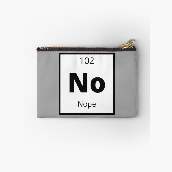Item preview, Nope Element – Funny Periodic Table No Design designed and sold by Mavriboy.