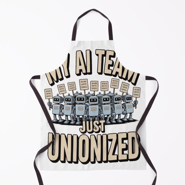 Item preview, My AI Team Just Unionized AI Labor Humor designed and sold by Bianca Oltean.