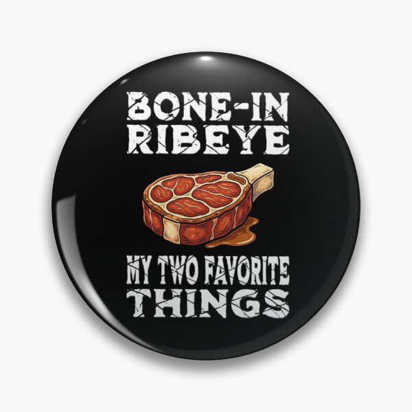 Item preview, Bone In Ribeye My Two Favorite Things designed and sold by TheEndDesign.