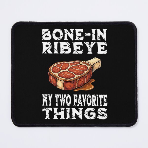 Item preview, Bone In Ribeye My Two Favorite Things designed and sold by TheEndDesign.