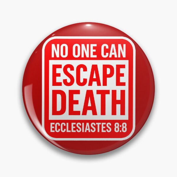 Item preview, Ecclesiastes 8:8 No One Can Escape Death designed and sold by plushism.