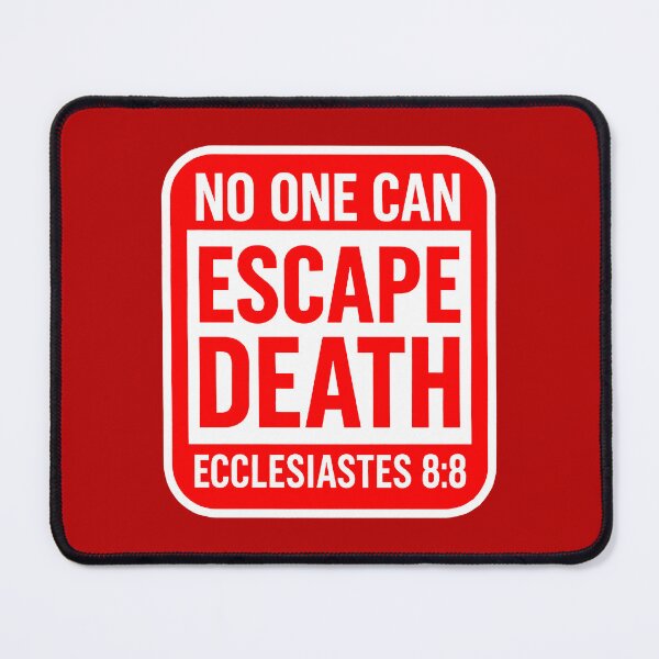Item preview, Ecclesiastes 8:8 No One Can Escape Death designed and sold by plushism.