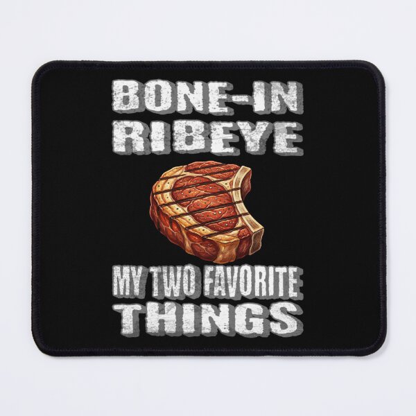 Item preview, Bone In Ribeye My Two Favorite Things designed and sold by TheEndDesign.