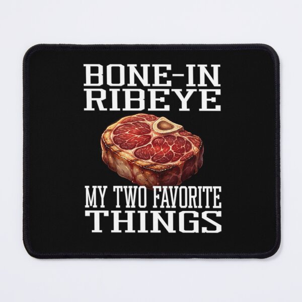 Item preview, Bone In Ribeye My Two Favorite Things designed and sold by TheEndDesign.