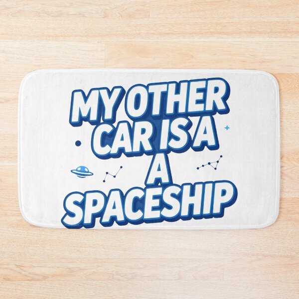 Item preview, My Other Car Is A Spaceship Funny Sci-Fi Quote designed and sold by Gallery-yuuna .