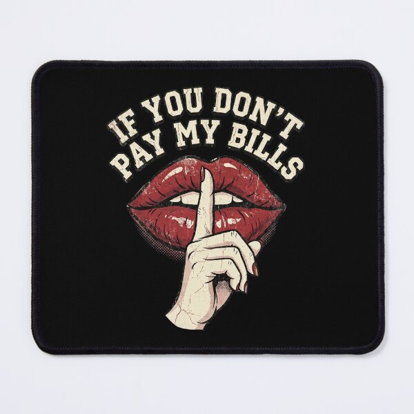 Item preview, If You Don't Pay My Bills - Vintage Sarcastic Quote designed and sold by dudelinart.