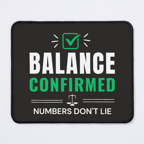 Item preview, Balance Confirmed | Funny Accountant CPA Trial Balance Typography Design designed and sold by FCA SIR MERCH .