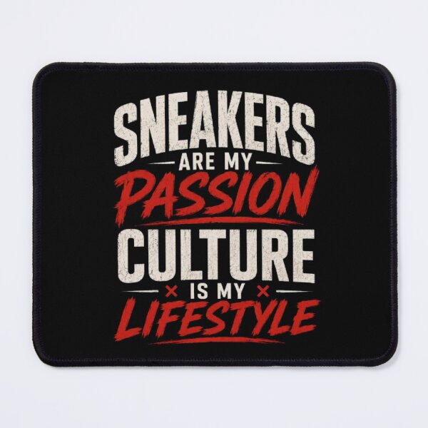 Item preview, Sneakers Are My Passion, Culture Is My Lifestyle designed and sold by bb-tees-by-mlee.
