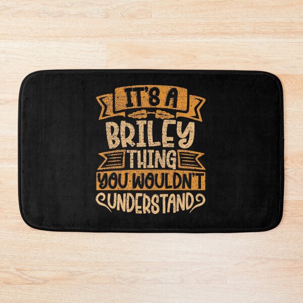 Item preview, It's A Briley Thing You Wouldn't Understand designed and sold by el-meehdi.