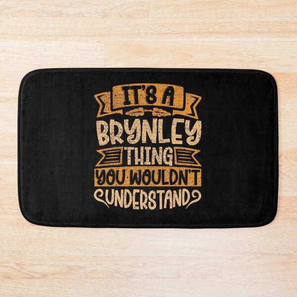 Item preview, It's A Brynley Thing You Wouldn't Understand designed and sold by el-meehdi.