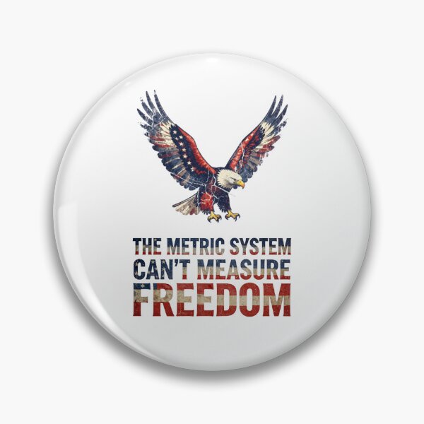 Item preview, The Metric System Can't Measure Freedom eagle vintage patriotic  designed and sold by zuczekgti.
