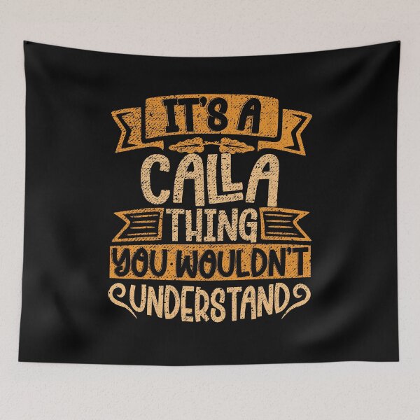 Item preview, It's A Calla Thing You Wouldn't Understand designed and sold by el-meehdi.