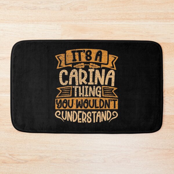 Item preview, It's A Carina Thing You Wouldn't Understand designed and sold by el-meehdi.