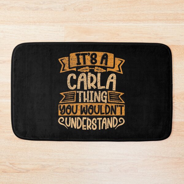Item preview, It's A Carla Thing You Wouldn't Understand designed and sold by el-meehdi.