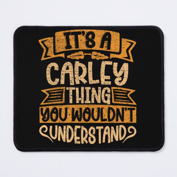Item preview, It's A Carley Thing You Wouldn't Understand designed and sold by el-meehdi.