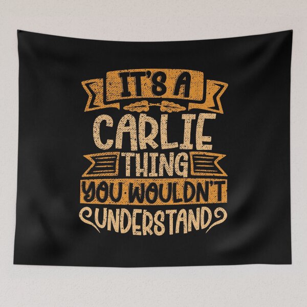Item preview, It's A Carlie Thing You Wouldn't Understand designed and sold by el-meehdi.