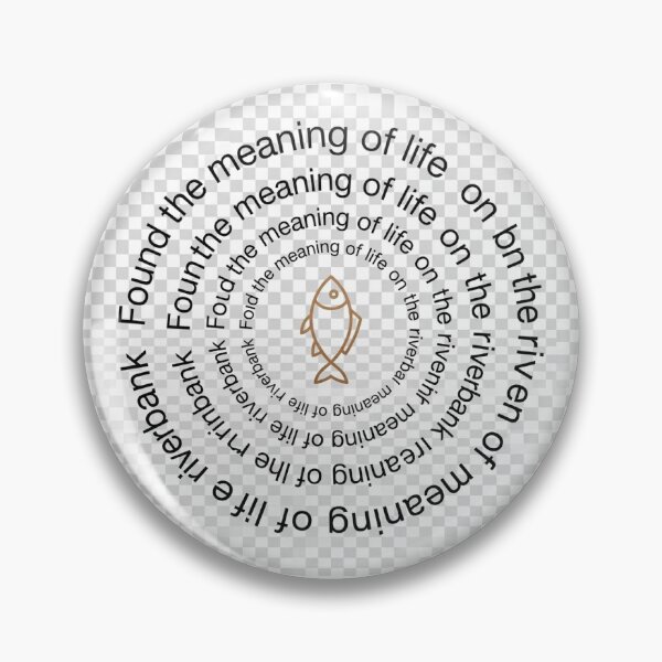 Item preview, Found the Meaning of Life" designed and sold by NoFishToday.