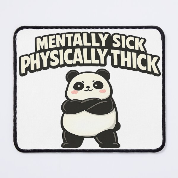 Item preview, Mentally Sick Physically Thick Funny Chubby Panda Meme designed and sold by Gremlin Hours.