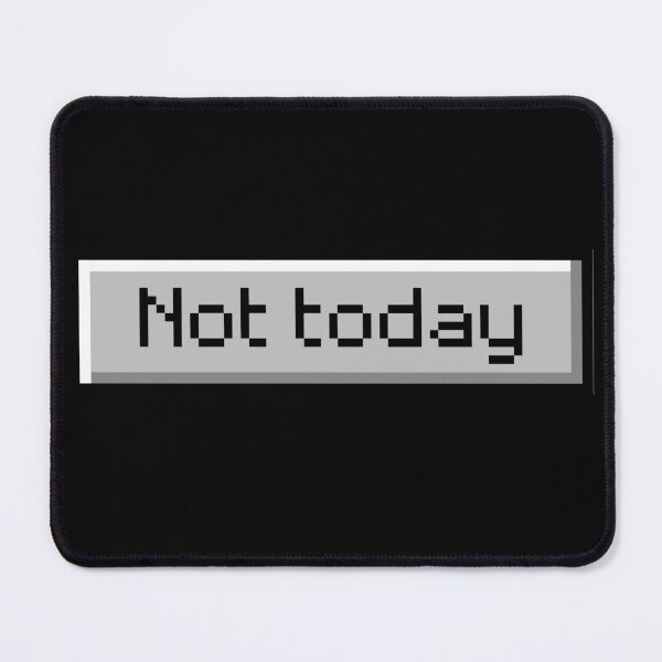 Item preview, Vintage and Retro | Not today | Pixel art | Retro dialog box designed and sold by TheWombatShed.