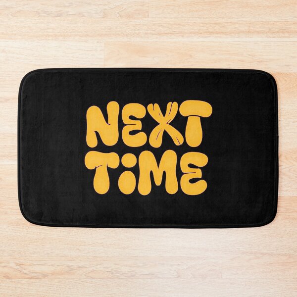 Item preview, Next Time designed and sold by Stefrait-7.
