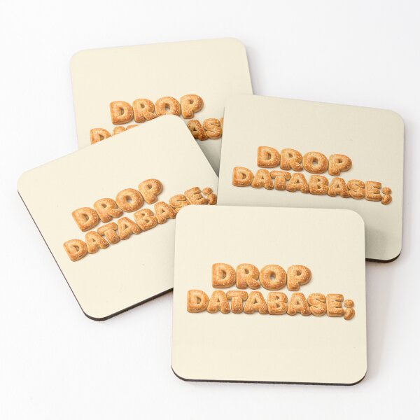 Item preview, DROP DATABASE; – Freshly Baked SQL Meme for Database Developers designed and sold by Nerd Romance Café.